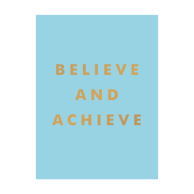 Believe and Achieve