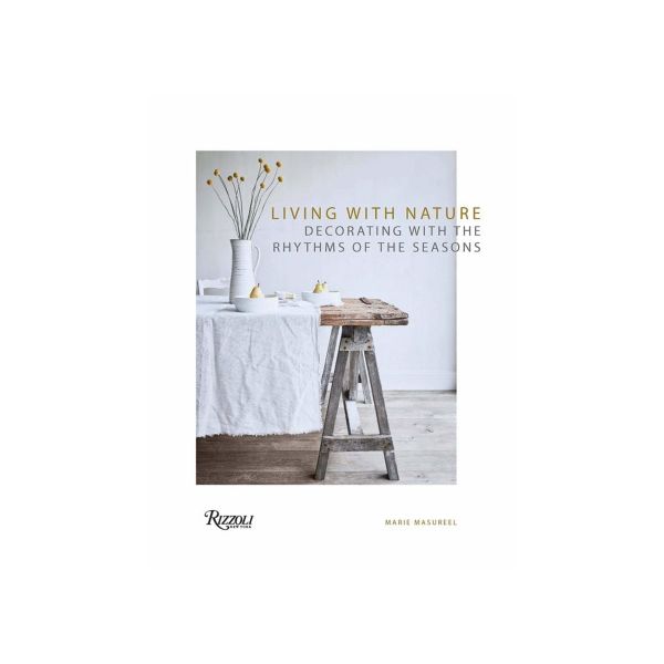 Living with Nature: Decorating with the Rhythms of the Four Seasons