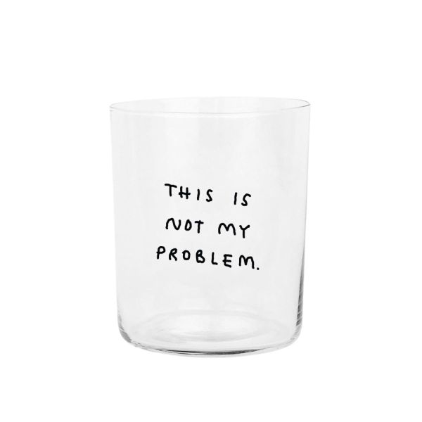 This is not my problem, Large Glass